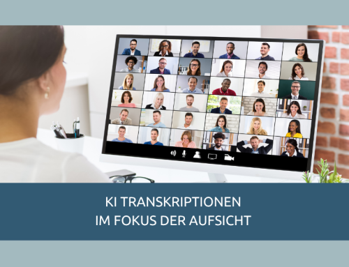 KI Transkriptionen im Fokus der Aufsicht